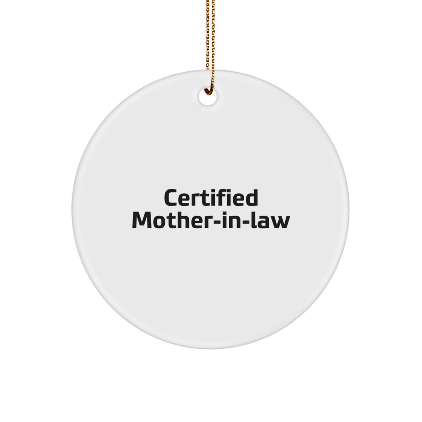 Funny Quotes about Mother-in-Law Gifts for Her - Certified Mother-in-Law Circle Ornament, Christmas Unique Gifts from Family, Friends, Women, and Men - Image 1