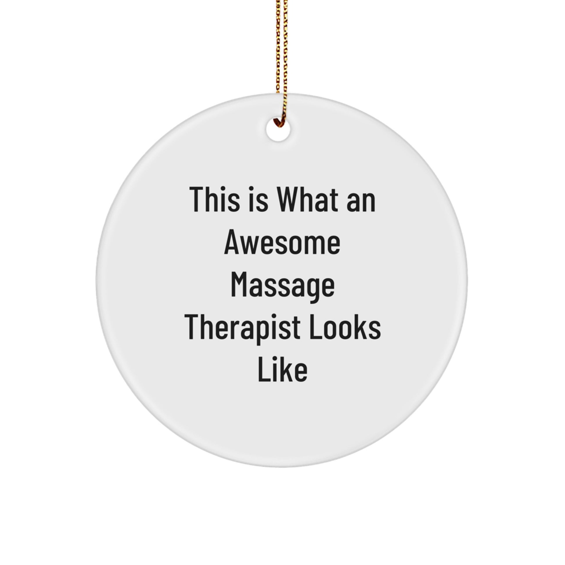 Funny Massage Therapist Circle Ornaments for Christmas Unique Gifts from Friends and Family, This Is 'What An Awesome Massage Therapist Looks Like' Quote Circle Ornament - Image 1