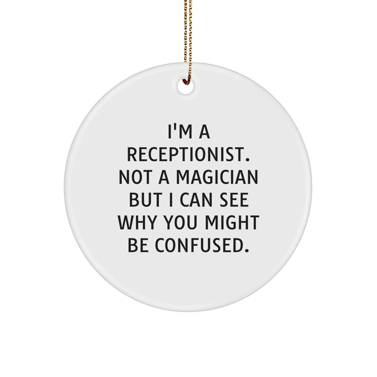 Funny Receptionist Gifts from Friends - Gifts for Receptionist Men Women Christmas Unique Circle Ornament - Image 1