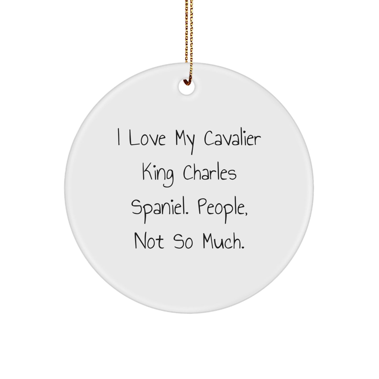 Cavalier King Charles Spaniel Dog Lover Gifts, Funny Quote Circle Ornament for Christmas Unique Gifts from Friends, Family, and Loved Ones - Image 1