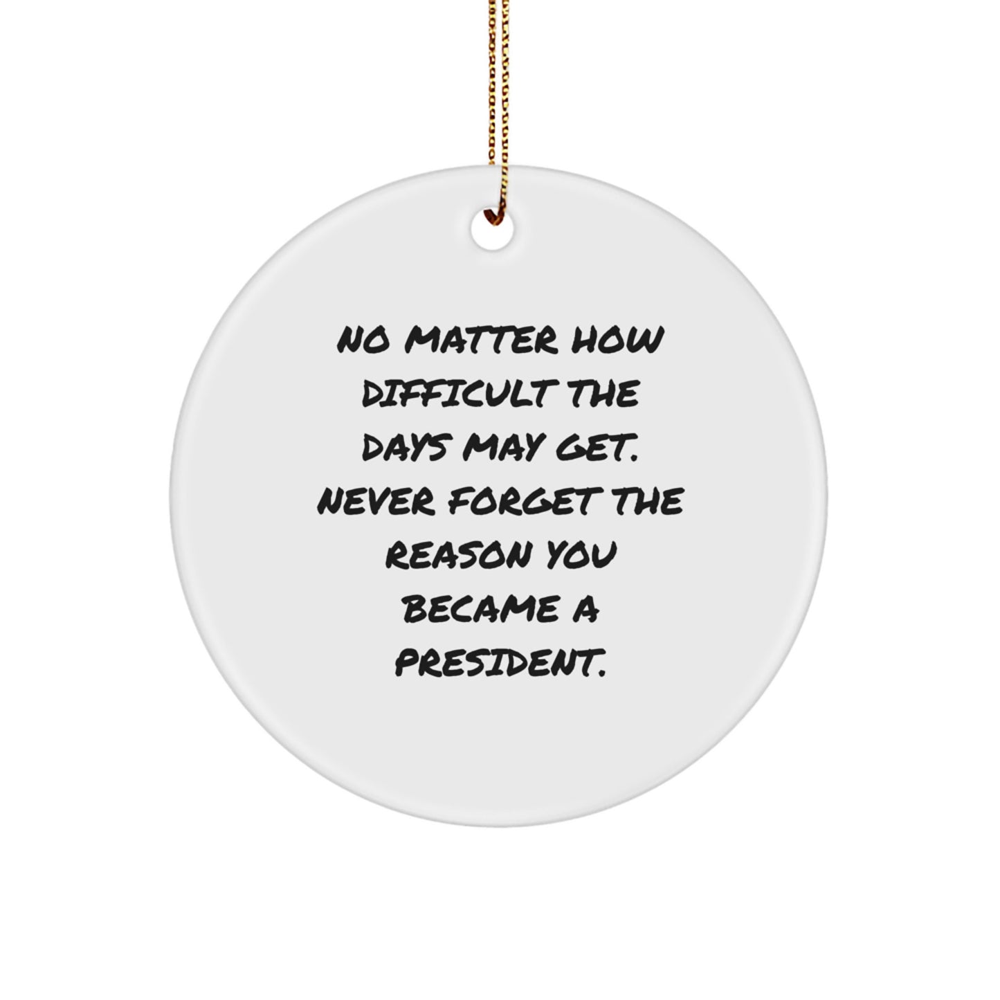 Inspirational President Circle Ornament Gifts from Friends for President Men - Image 1