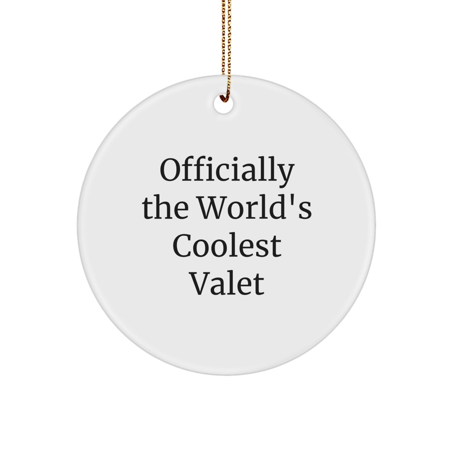 Funny Christmas Unique Gifts from Family for Valet - Officially The World's Coolest Valet Circle Ornament - Image 1