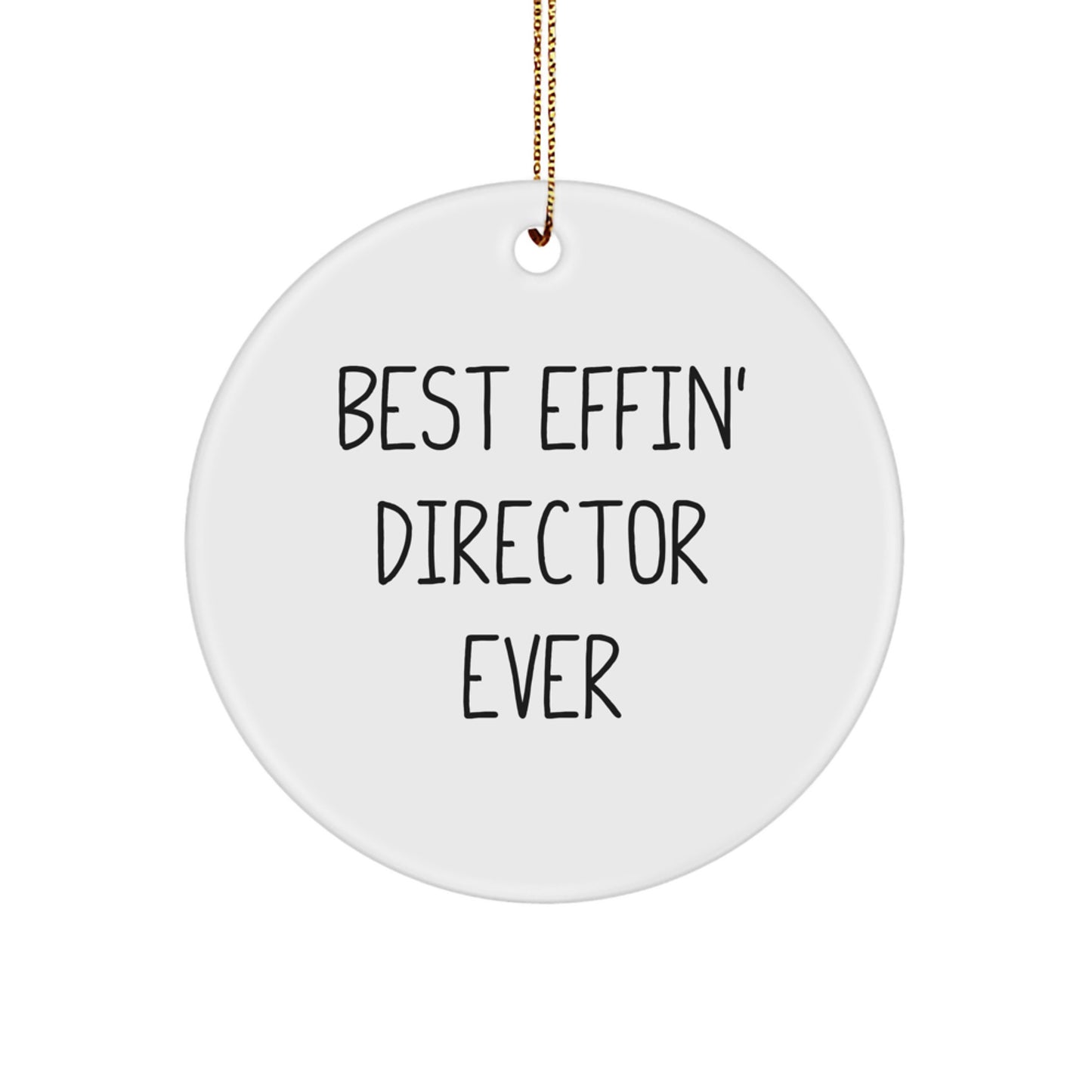 Funny Director Gifts from Friends - 'Best Effin' Director Ever' Christmas Circle Ornament for Director - Image 1