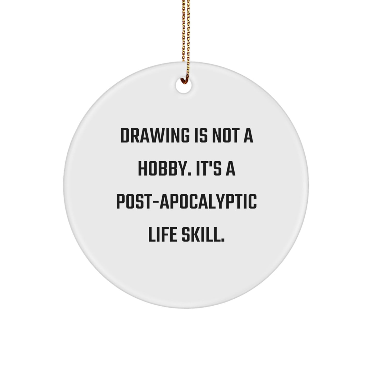 Funny Drawing Gifts for Drawing Enthusiasts from Friends, Circle Ornament with Inspirational Quote, Christmas Unique Gifts for Men and Women - Image 1