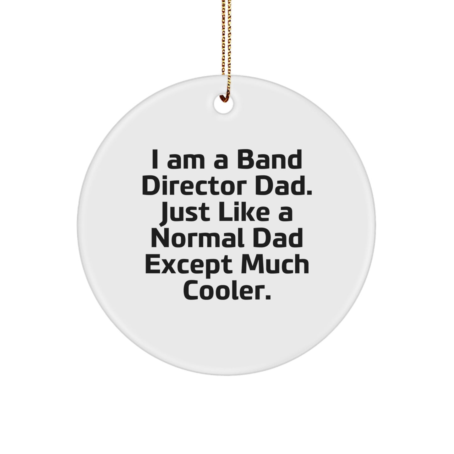 Funny Band Director Dad Gifts from Men to Family for Christmas Unique Circle Ornament - Image 1