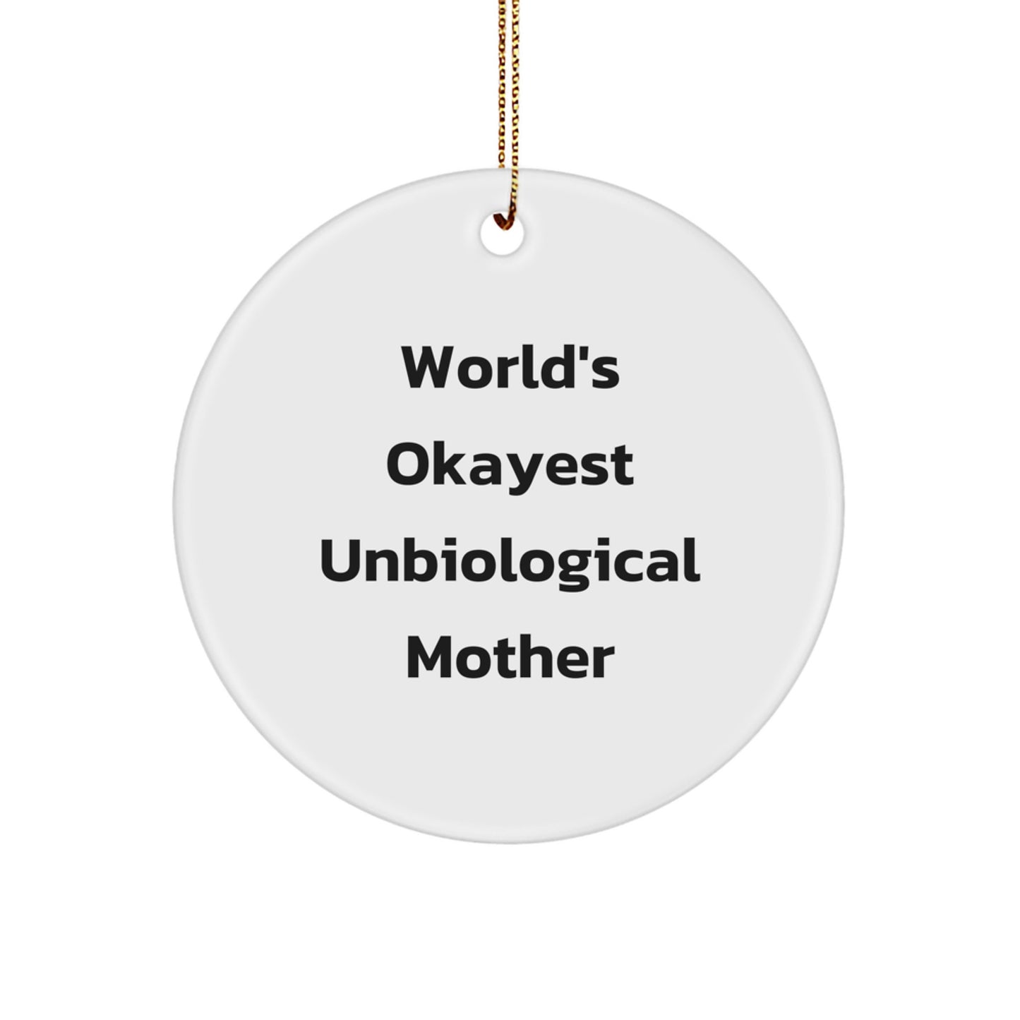 Funny Unbiological Mother Gifts for Unbiological Mother from Friends, World's Okayest Unbiological Mother Christmas Unique Gifts for Unbiological Mother - Image 1
