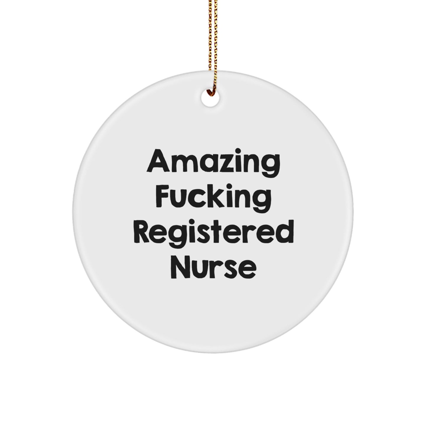 Funny Christmas Unique Gifts for Registered Nurses - Amazing Registered Nurse Circle Ornament, White, Gold Cord - Unique Nursing Gifts from Friends and Family - Image 1