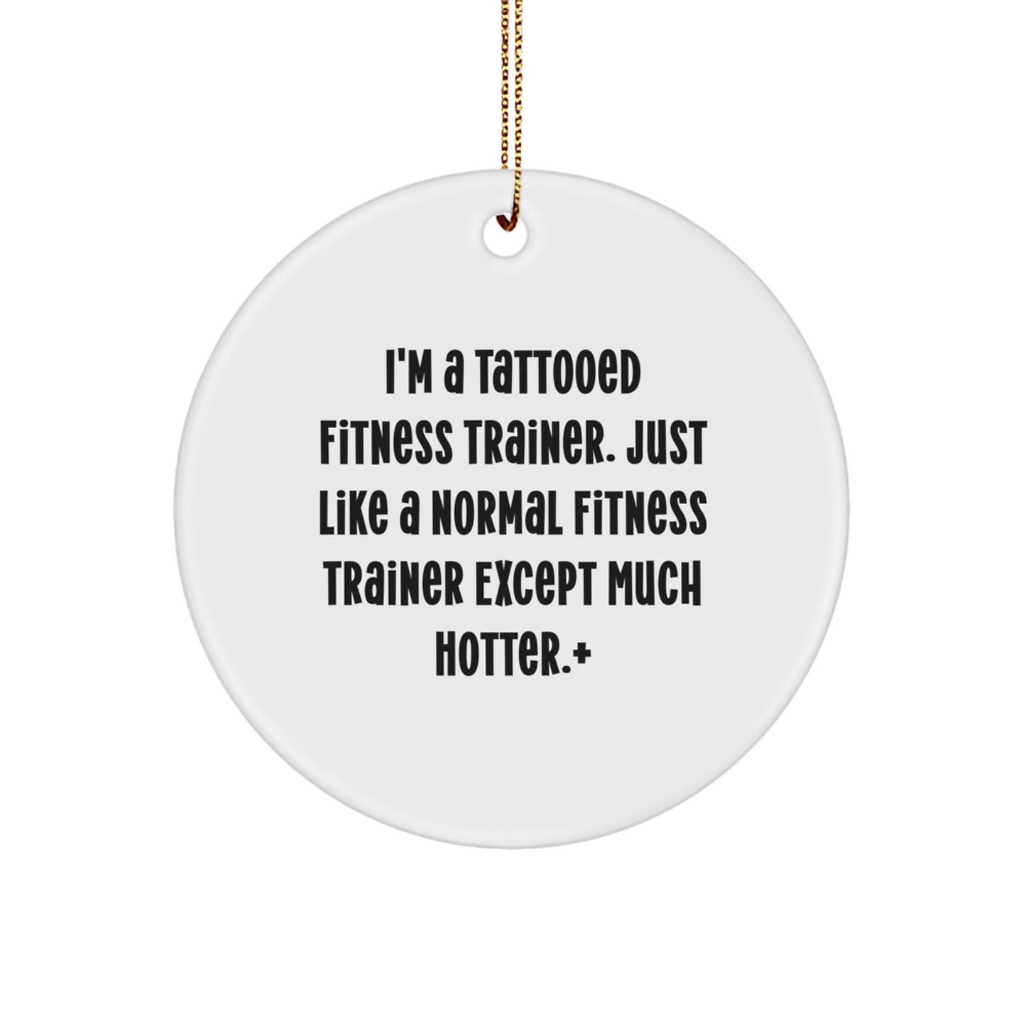 Funny Fitness Trainer Circle Ornaments Funny Quotes Inspirational Gifts from Friends for Fitness Trainers Men Women Christmas Unique Presents - Image 1