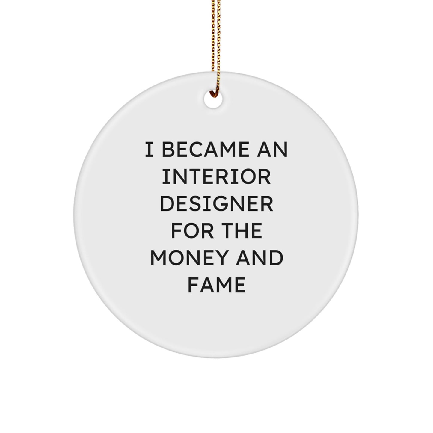 Funny Interior Designer Christmas Circle Ornament Gifts from Friends and Family, Inspirational Quote, Perfect for Interior Designer Gifts - Image 1