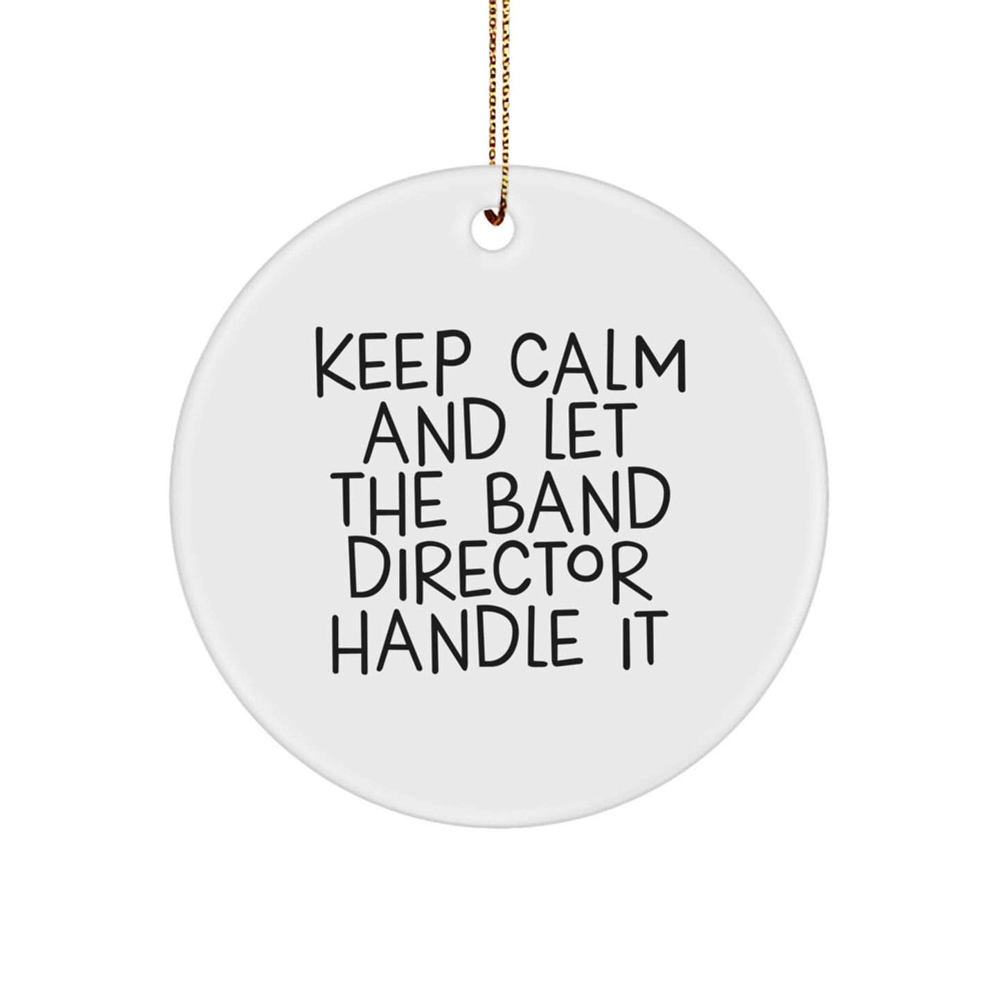 Funny Band Director Gifts from Friends, Keep Calm And Let The Band Director Handle It Christmas Unique Gifts for Band Directors - Image 1