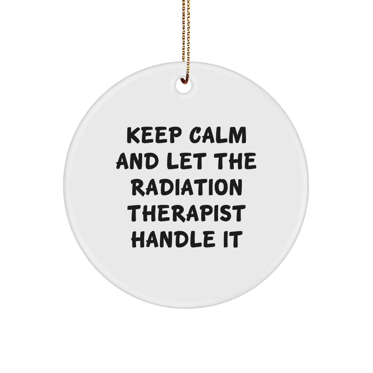 Funny Radiation Therapist Christmas Circle Ornaments Gifts from Friends for Radiation Therapist - Image 1