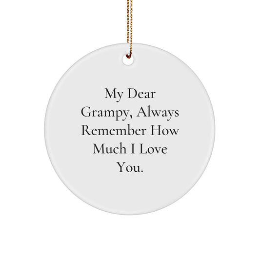 Funny Grampy Gifts for Him, Circle Ornament with My Dear Grampy Always Remember Quote, Christmas Unique Gifts from Family - Image 1