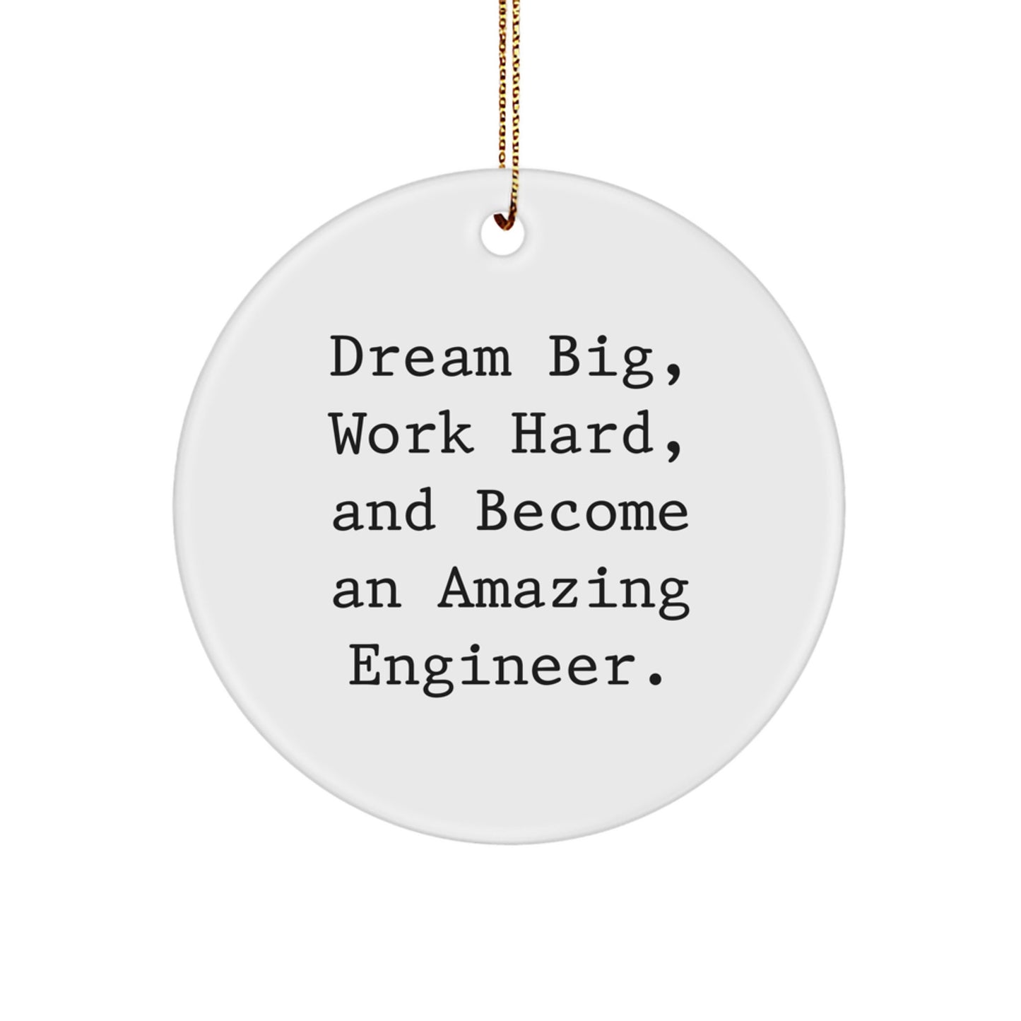 Funny Engineer Circle Ornament with Inspirational Quote for Christmas Unique Gifts from Men to Friends - Image 1