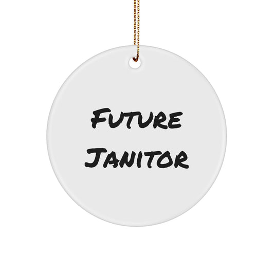 Funny Future Janitor Christmas Unique Gifts for Janitor, Circle Ornament Janitor Gifts from Friends, Inspirational Janitor Circle Ornament Decorations - Image 1