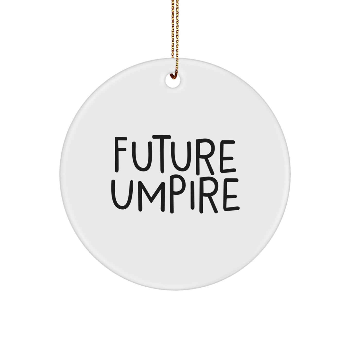 Funny Umpire Gifts from Dad, Gifts for Young Umpire Fans, Circle Ornament for Christmas Unique Gifts - Image 1