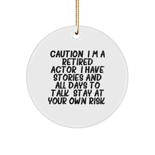 Funny Actor Circle Ornament Gifts from Men for Actor Friends - Christmas Unique Gifts - Quote: 'Stay At Your Own Risk!' - Actor Circle Ornament for Christmas Decoration - Image 1