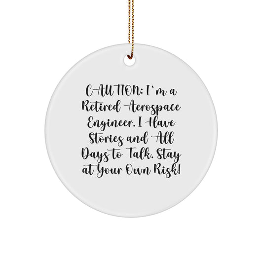 Funny Gift for Aerospace Engineer Friends - Circle Ornament with Caution Quote, Christmas Unique Gifts from Men to Women Coworkers, Friends, Family, Great Birthday Present - Image 1