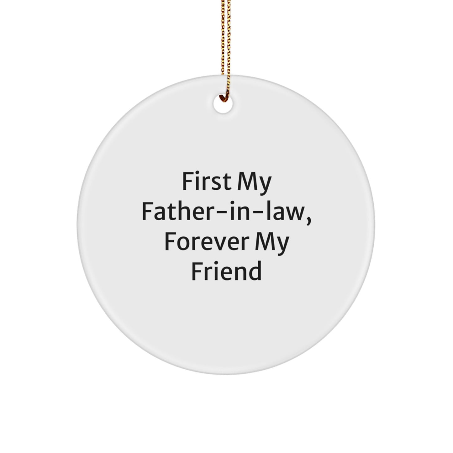 Funny Father-in-law Gifts from Family, Circle Ornament Quote 'First My Father-in-law, Forever My Friend', Christmas Unique Gifts for Dad - Image 1