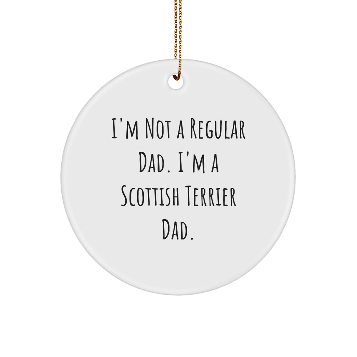 Funny Scottish Terrier Dad Christmas Unique Gifts from Mom Gifts for Scottish Terrier Dad Lover Circle Ornament - Image 1