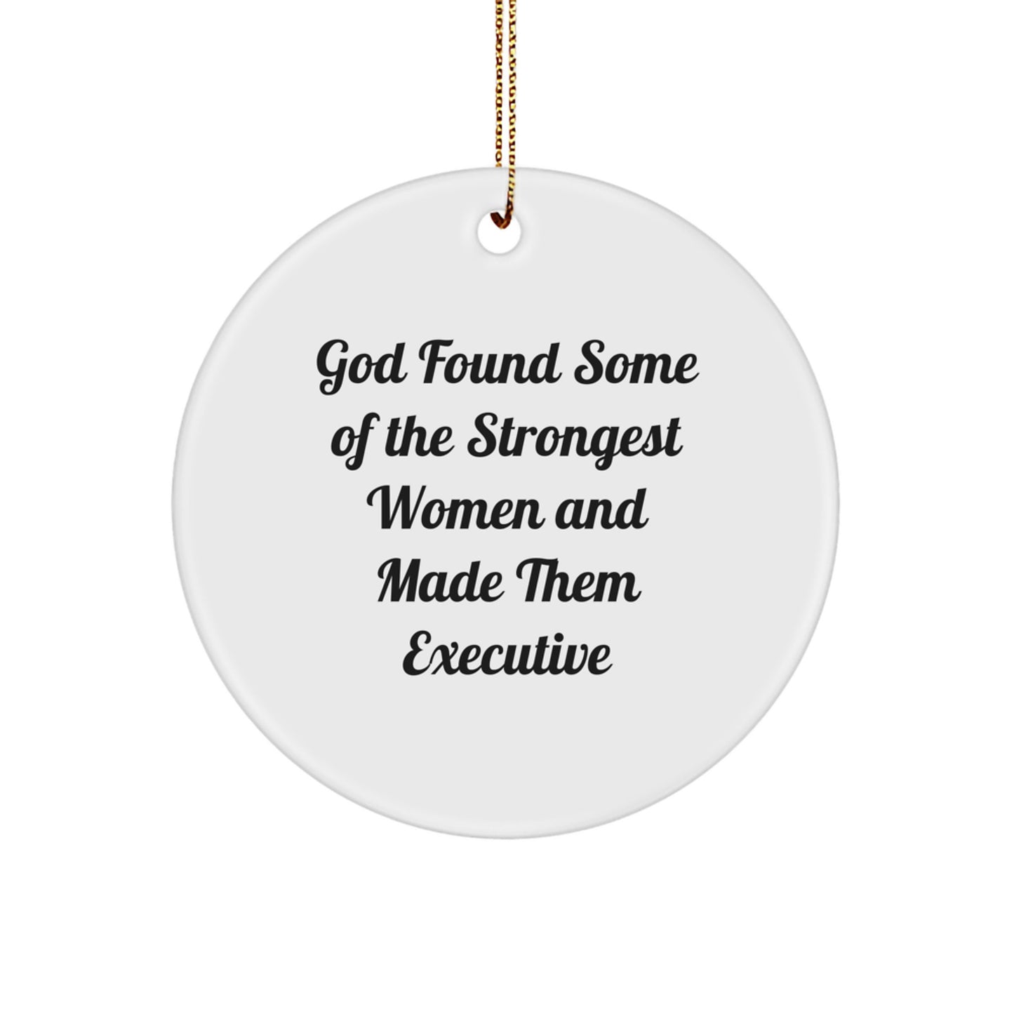 Funny Executive Circle Ornament Gifts from Men to Women - Unique Christmas Ornaments for Office Executives - Inspirational Quotes for Bosses, Coworkers, and Family - Image 1