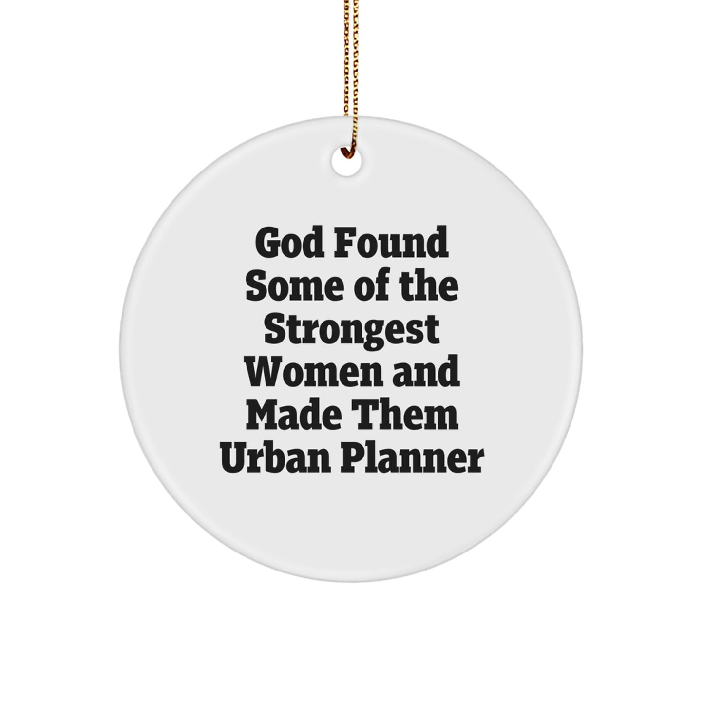 Funny Quote Urban Planner Christmas Circle Ornament Gifts from Men to Women Coworkers - Image 1