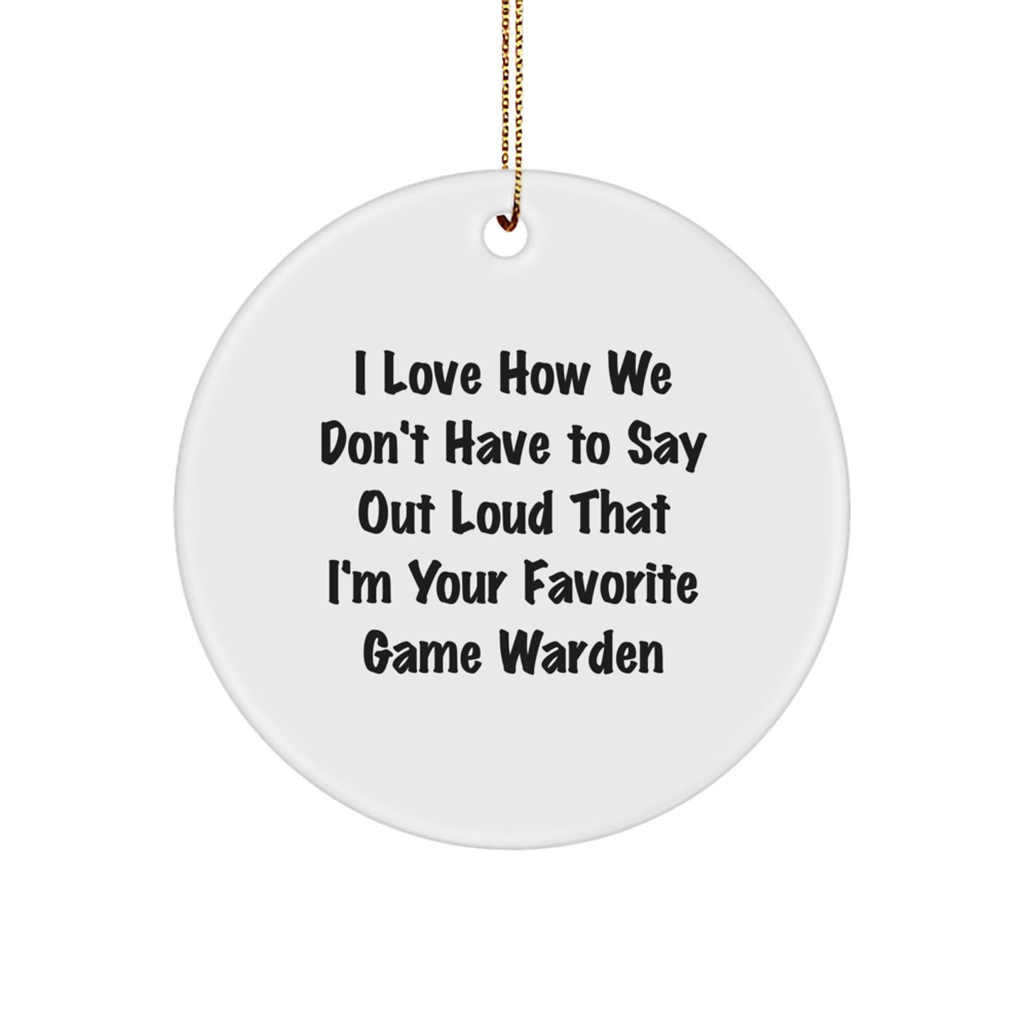 Funny Game Warden Circle Ornament, Gifts from Family Members to Favorite Game Wardens, Christmas Unique Gifts for Game Wardens - Image 1