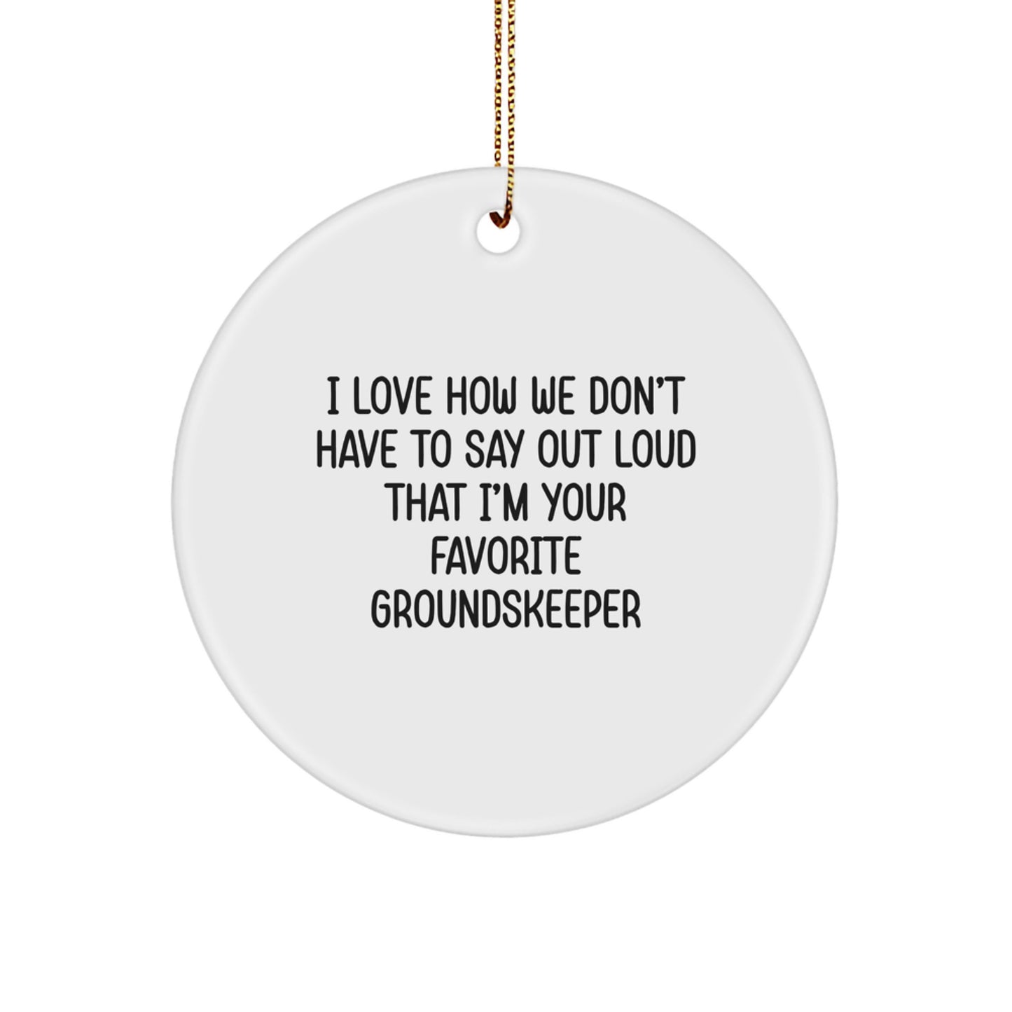 Funny groundskeeper Circle Ornament Gifts from Men to groundskeeper Friends for Christmas Unique Decor - Image 1