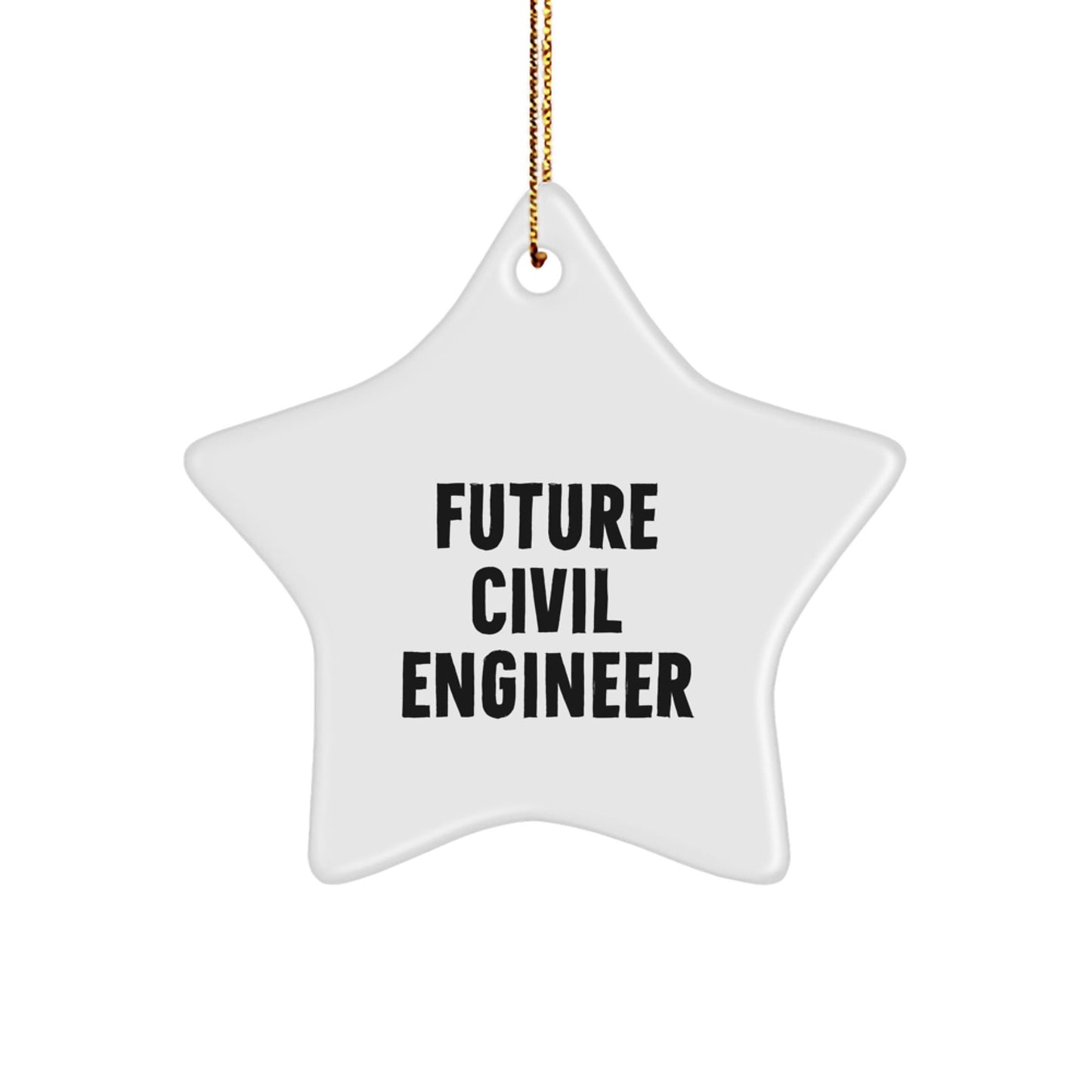 Civil Engineer Gifts from Men to Future Civil Engineers - Star Ornament for Christmas - Funny Quote - Victory Thru Vision