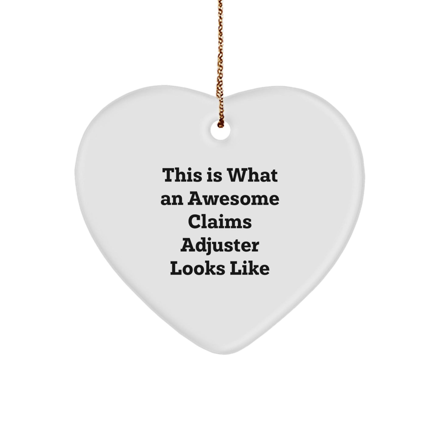 Claims Adjuster Gifts from Friends, Fun Heart Ornament for Christmas - 'This Is What An Awesome Claims Adjuster Looks Like' - Victory Thru Vision