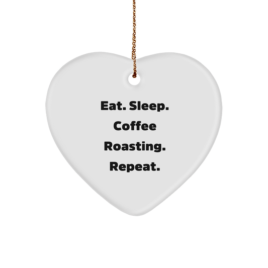 Coffee Roasting Heart Ornament, Eat. Sleep. Coffee Roasting. Repeat. Gifts for Coffee Roasting Lovers, Funny Quote, Christmas Decor, White Heart Shaped, Durable MDF, High - Gloss Plastic Finish - Victory Thru Vision
