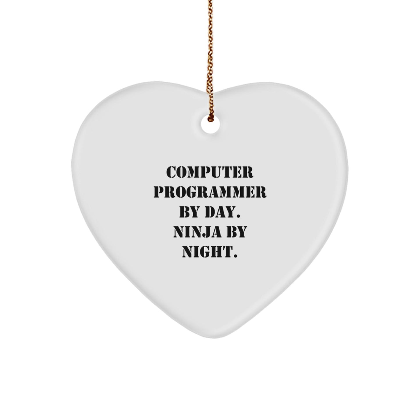 Computer Programmer Heart Ornament, Funny Quote, Gifts from Friends, Christmas Unique Gifts for Computer Programmer - Victory Thru Vision