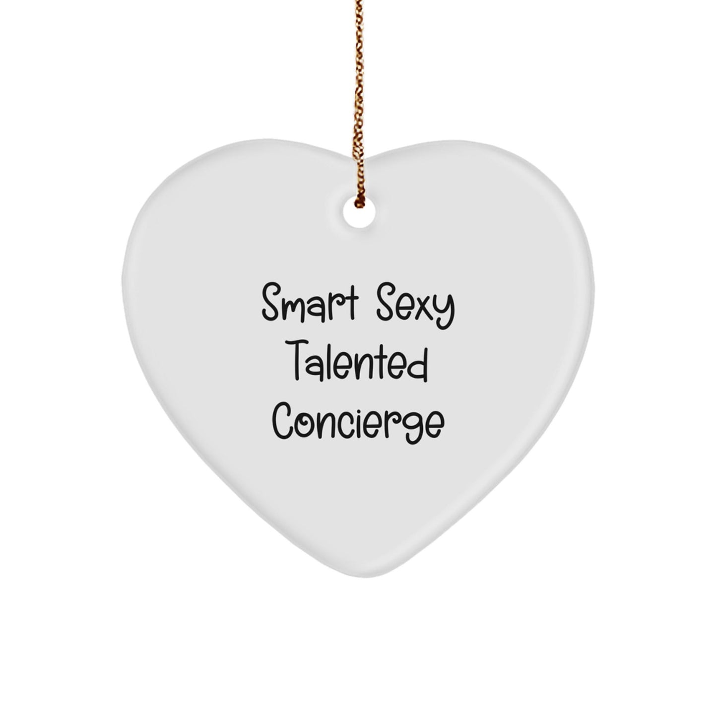 Concierge Gifts from Friends, Funny Heart Ornament with Smart Sexy Talented Quote, Ideal Gifts for Concierge Women at Christmas - Victory Thru Vision