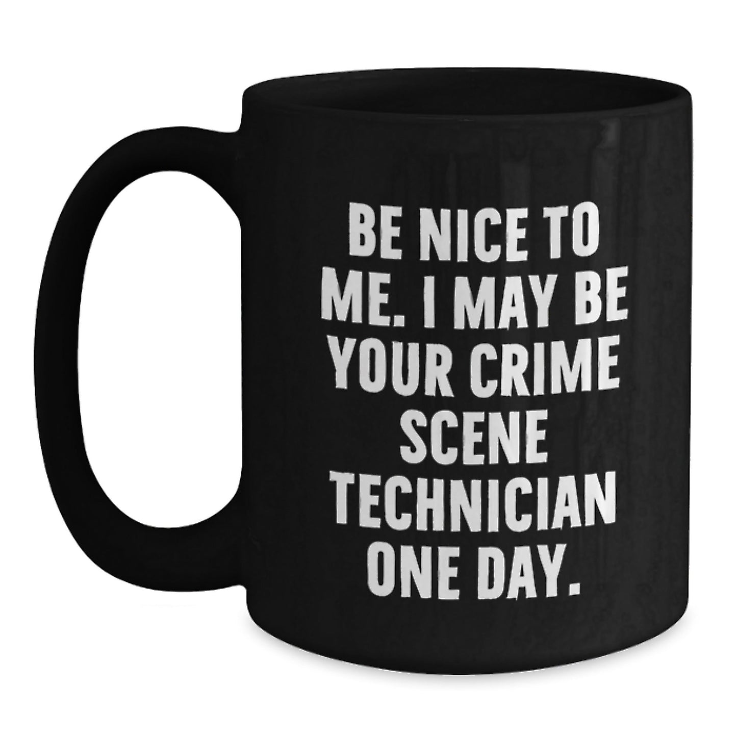 Crime Scene Technician Gifts, Funny Quote, Black Coffee Mug, Graduation Unique Gifts from Friends, Gifts for Crime Scene Technician - Victory Thru Vision