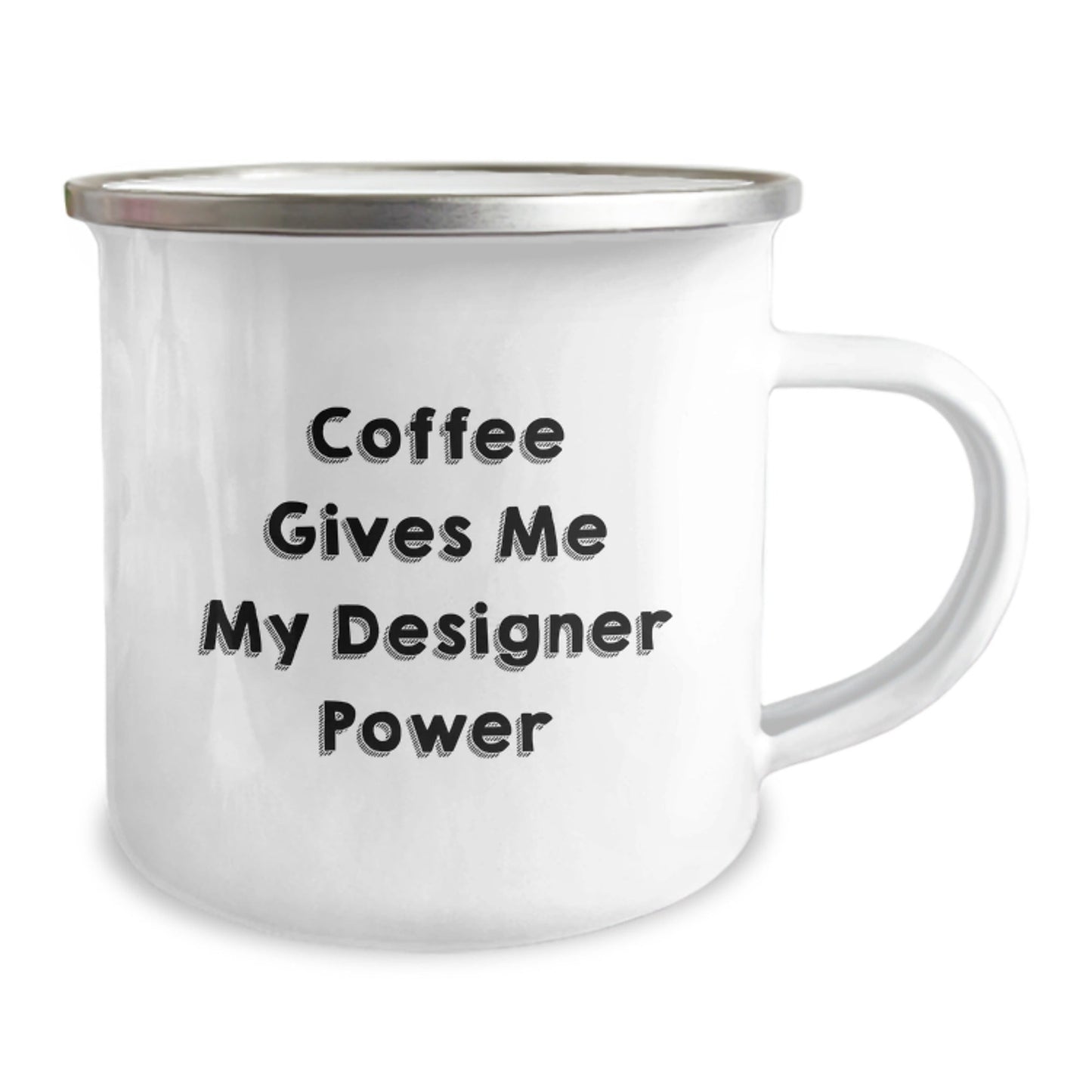 Designer Camping Mug, Funny Quote Gifts from Friends, Coffee Gives Me My Designer Power, 12 oz Stainless Steel - Victory Thru Vision