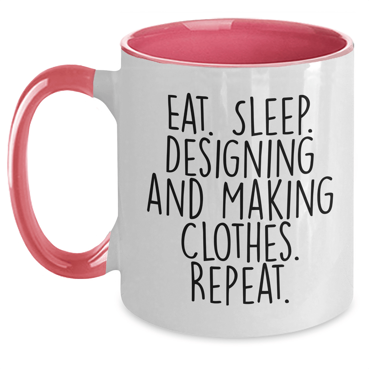 Designing and Making Clothes Enthusiasts, Eat. Sleep. Designing And Making Clothes. Repeat., Funny Graduation Gifts for Designing and Making Clothes Lovers from Family and Friends - Victory Thru Vision