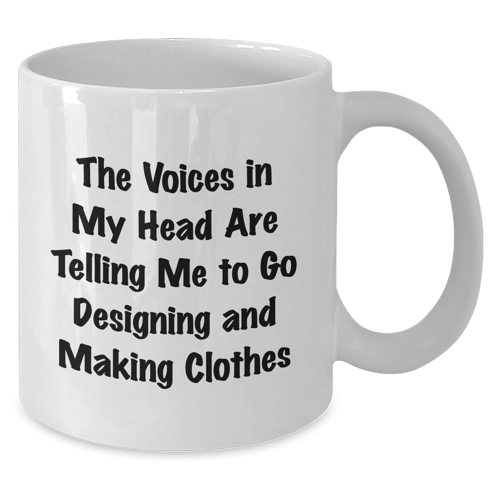 Designing And Making Clothes Inspiration Funny White Coffee Mug Gifts for Graduates, Gifts from Friends, Quotes for Designers, 11oz or 15oz Capacity, Ceramic, Microwave, Dishwasher Safe - Victory Thru Vision