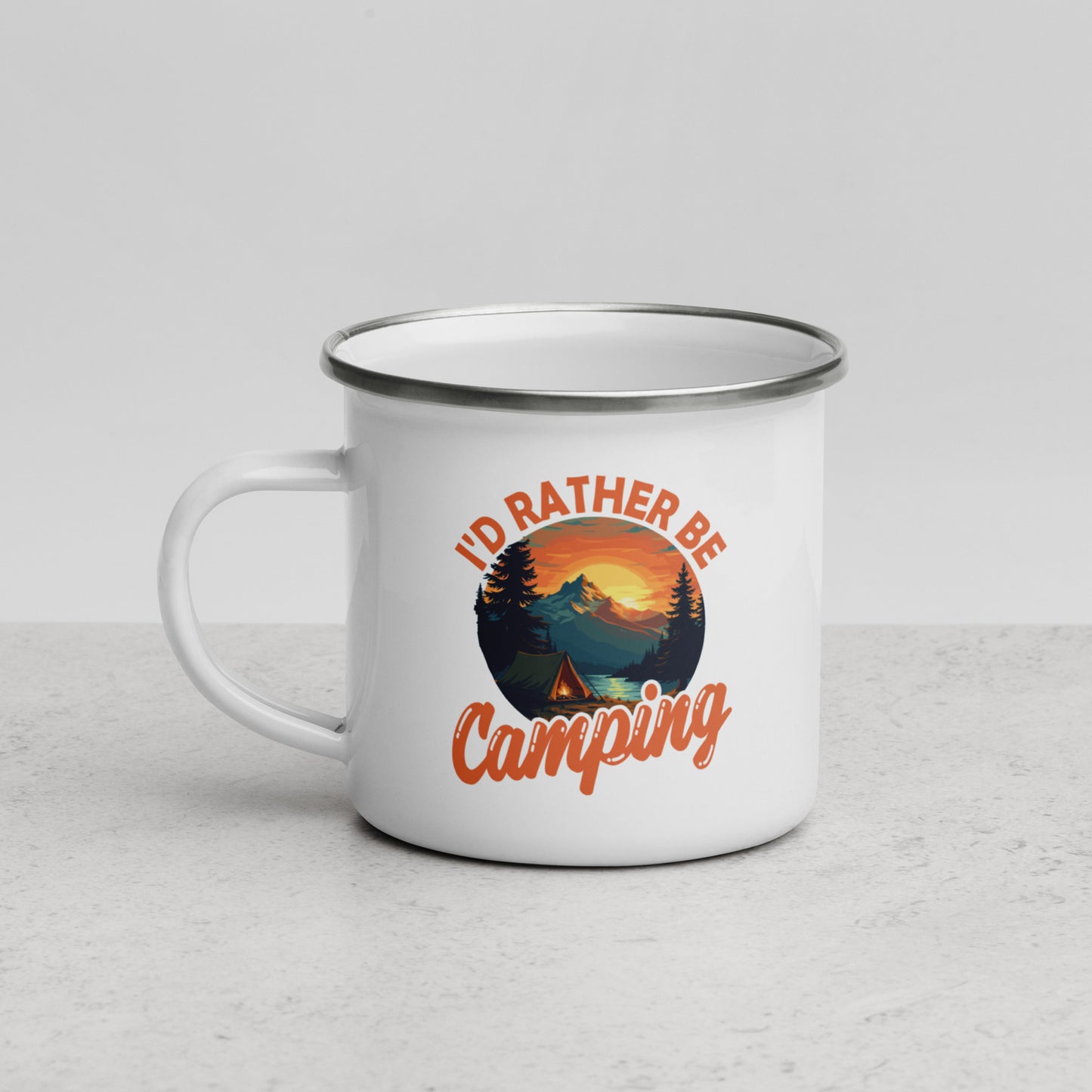 Funny Camping Mug for Outdoor Enthusiasts, I'd Rather Be Camping Mountain Sunset Gifts for Nature Lovers, Gifts from Friends for Campers and Hikers, Enamel Mug - Victory Thru Vision