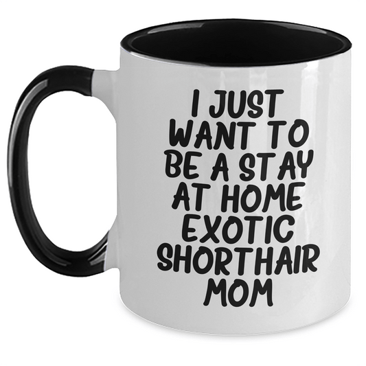 Exotic Shorthair Cat Mom Funny Gifts from Family for Dad's Special Day Two Tone Coffee Mug - Victory Thru Vision