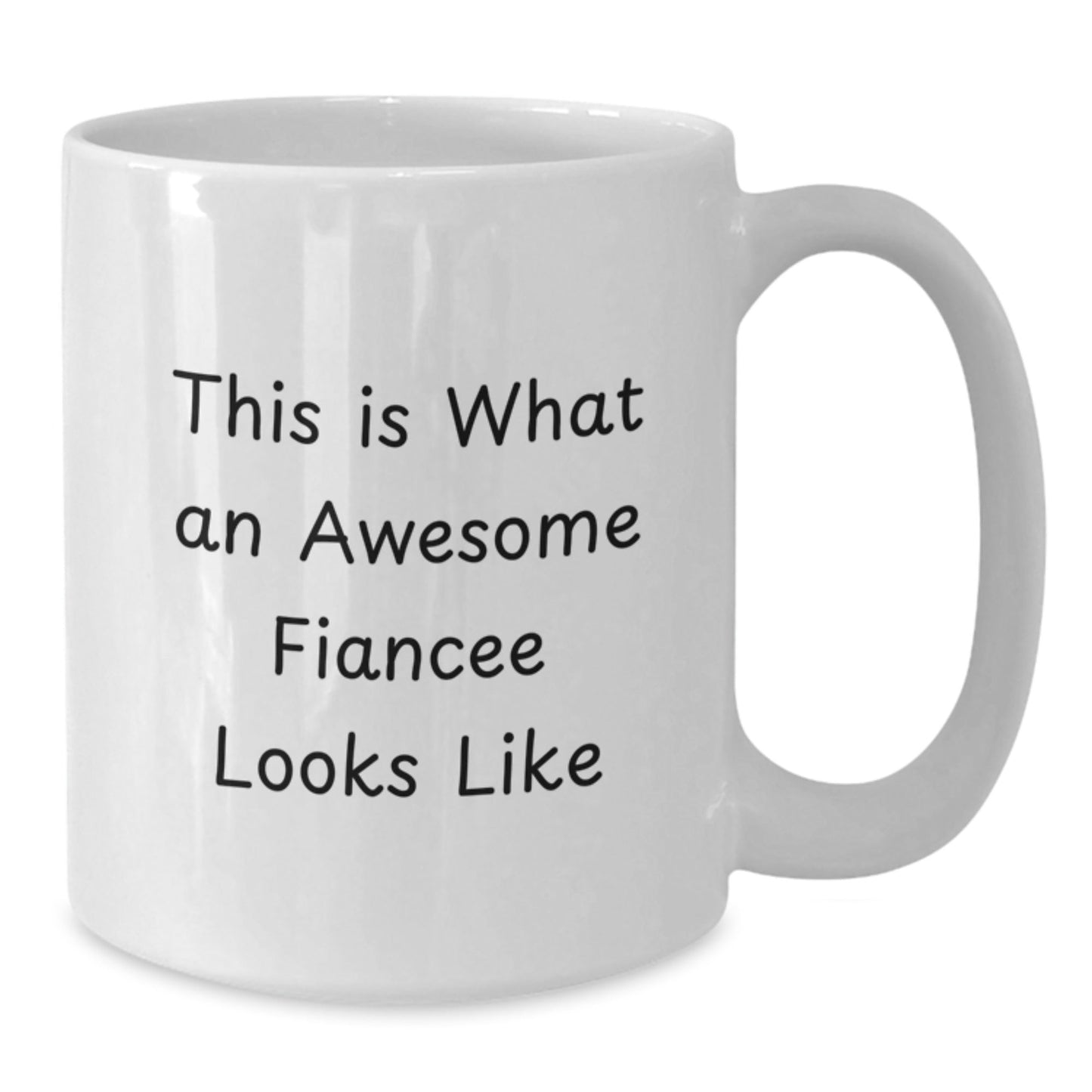 Fiancee Gifts from Women to Fiancee, Cute White Coffee Mug with Inspirational Quote, Graduation Unique Gifts, 'This Is What An Awesome Fiancee Looks Like' - Victory Thru Vision