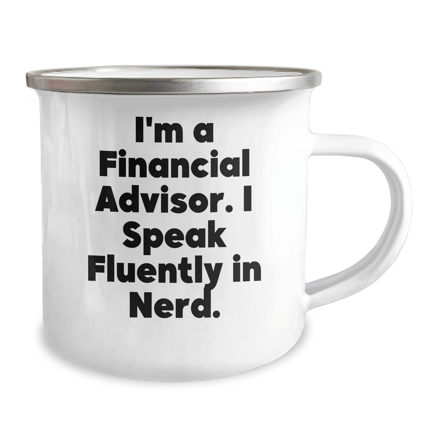 Financial Advisor Funny Mugs, Gifts from Friends, Gifts for Financial Advisors, genius Quote, Graduation Unique Gifts, Camping Mug for Him, Stainless Steel with Enamel Finish - Victory Thru Vision
