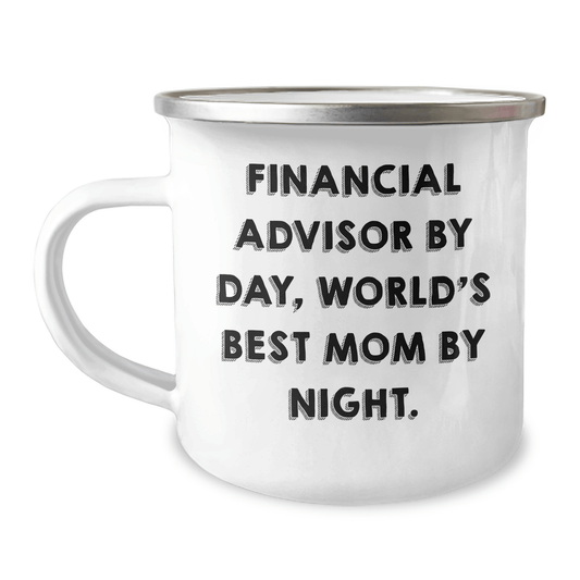 Financial Advisor Gifts, Camping Mug, Funny Quote, 'Financial Advisor By Day, World's Best Mom By Night' Gifts for Financial Advisors, Father's Day Unique Gifts from Family, Gifts for Men - Victory Thru Vision