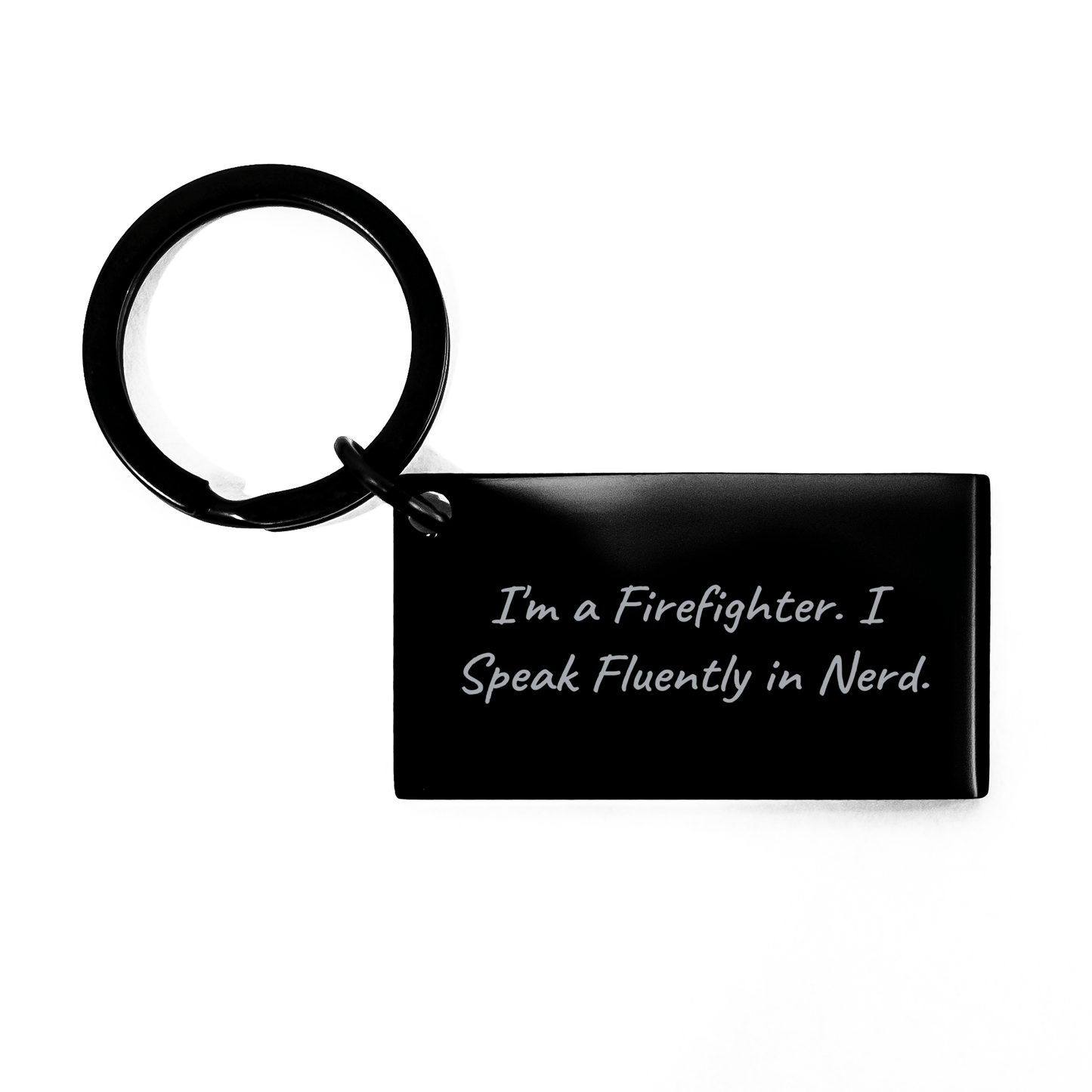 Firefighter Keychain Funny Quote Gifts from Men to Firefighter Friends - Victory Thru Vision