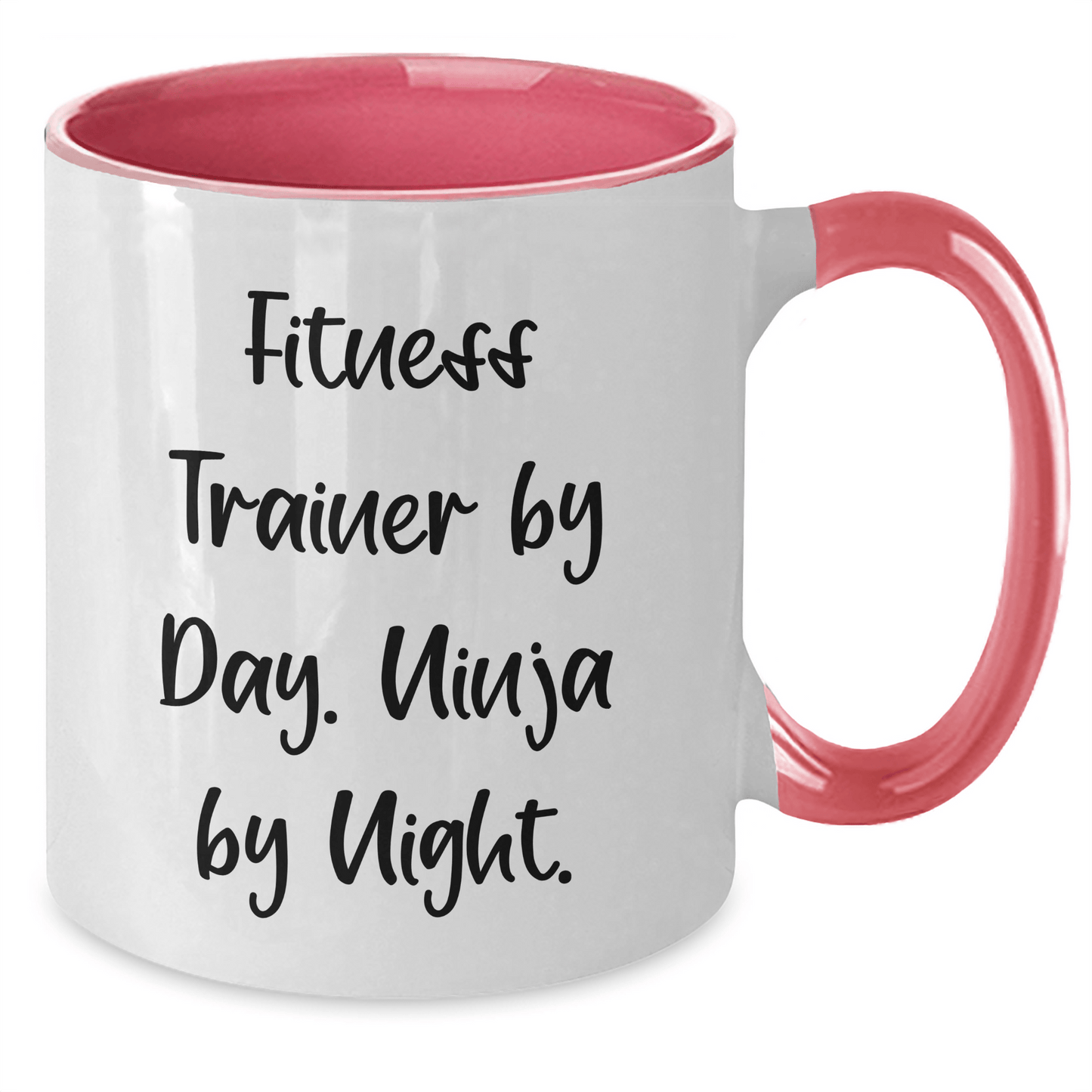 Fitness Trainer By Day, Ninja By Night, Funny Quote Coffee Mug Gifts for Mom on Mother's Day, Gifts from Men - Victory Thru Vision