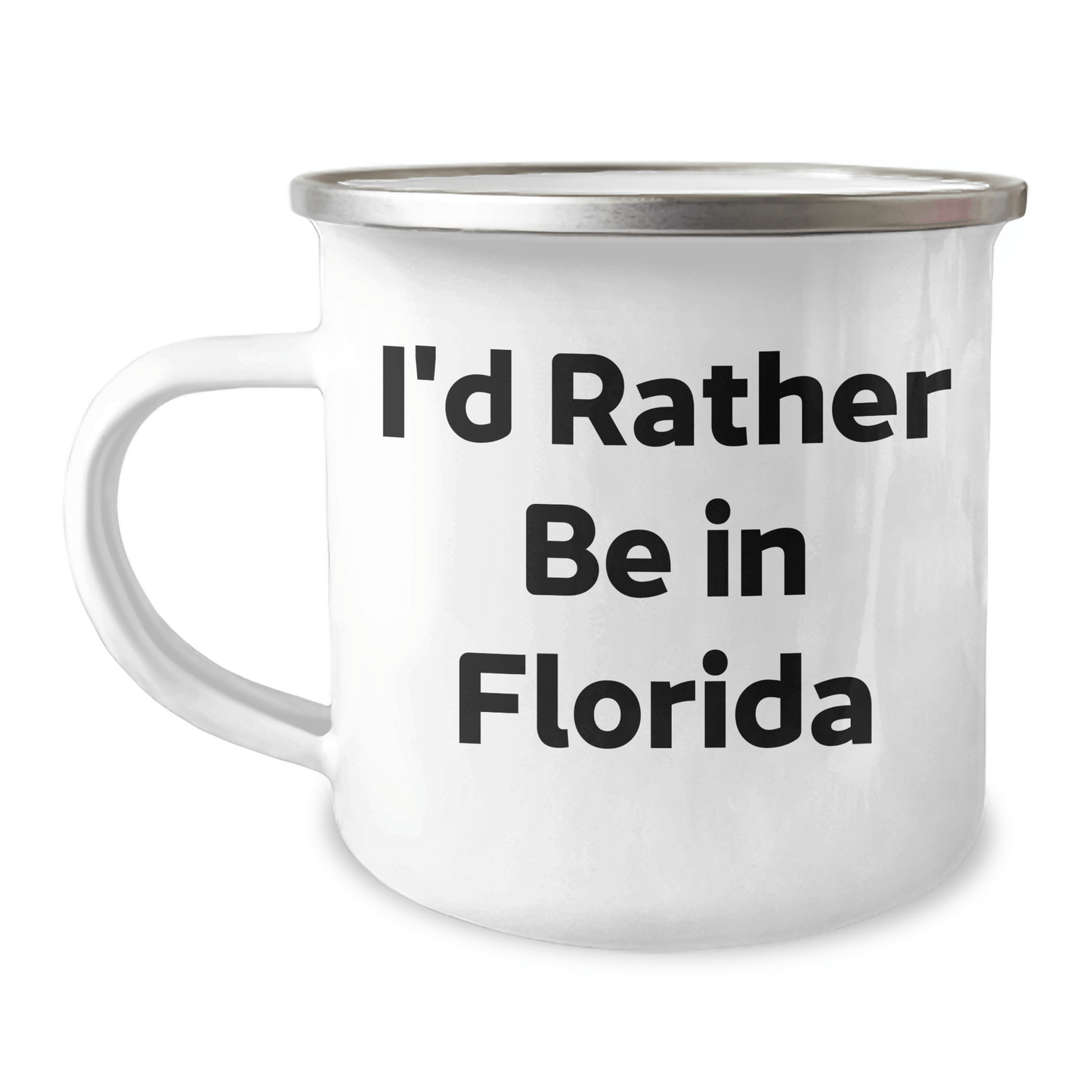 Florida Gifts from Friends - I'd Rather Be In Florida Camping Mug for Graduation - Victory Thru Vision