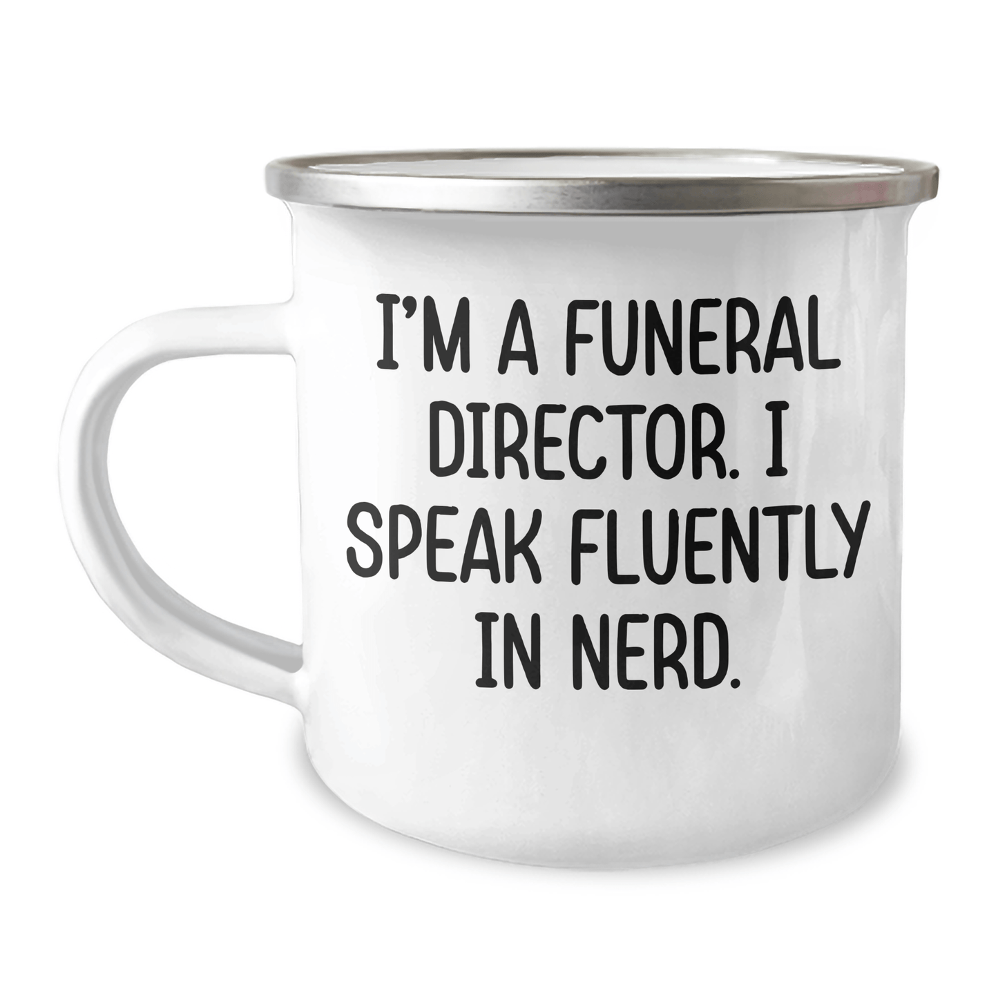 Funeral Director Gifts, I'm A Funeral Director. I Speak Fluently In genius. Camping Mug for Graduation, Funny Quote Gifts from Friends, Gifts for Funeral Director - Victory Thru Vision