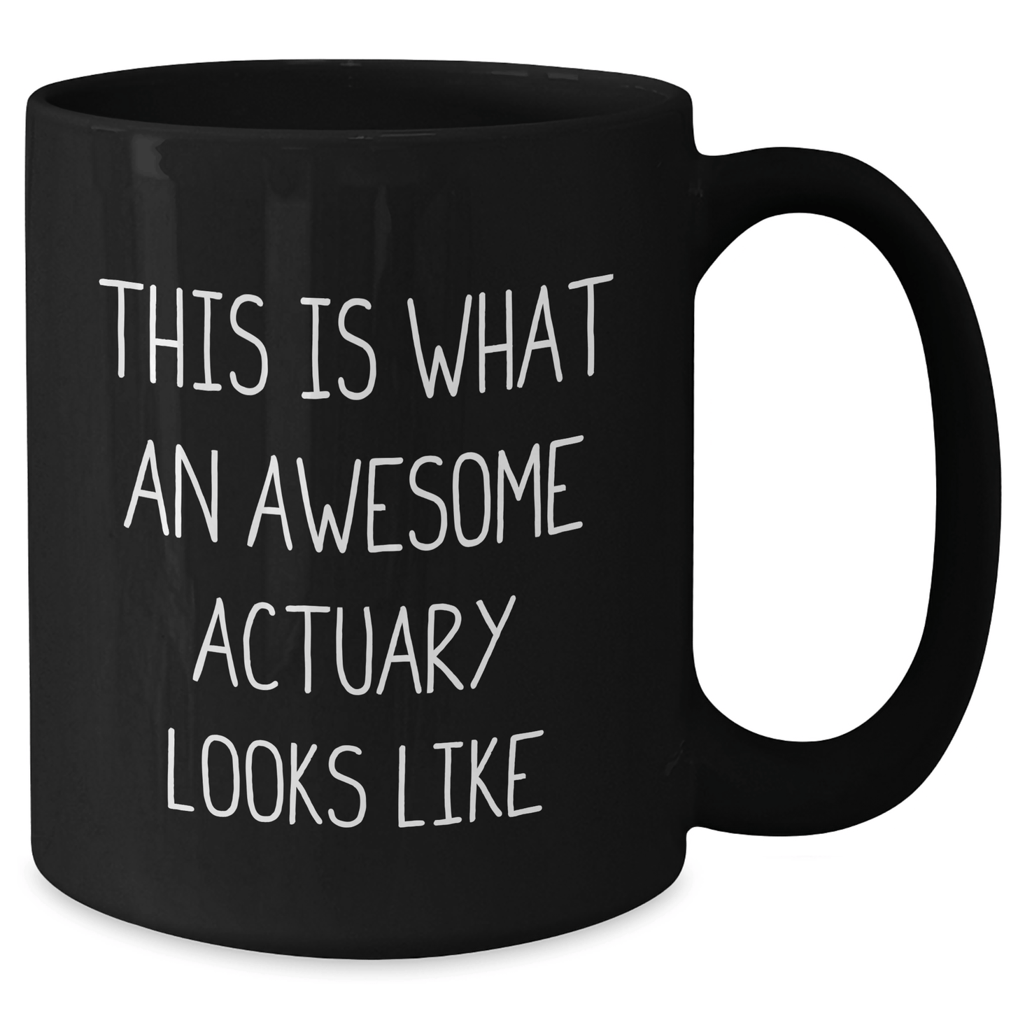 Funny Actuary Gifts, Inspirational Quote Black Coffee Mug for Graduation, Gifts from Family to Actuary, 11oz or 15oz Capacity, Microwave and Dishwasher Safe - Victory Thru Vision
