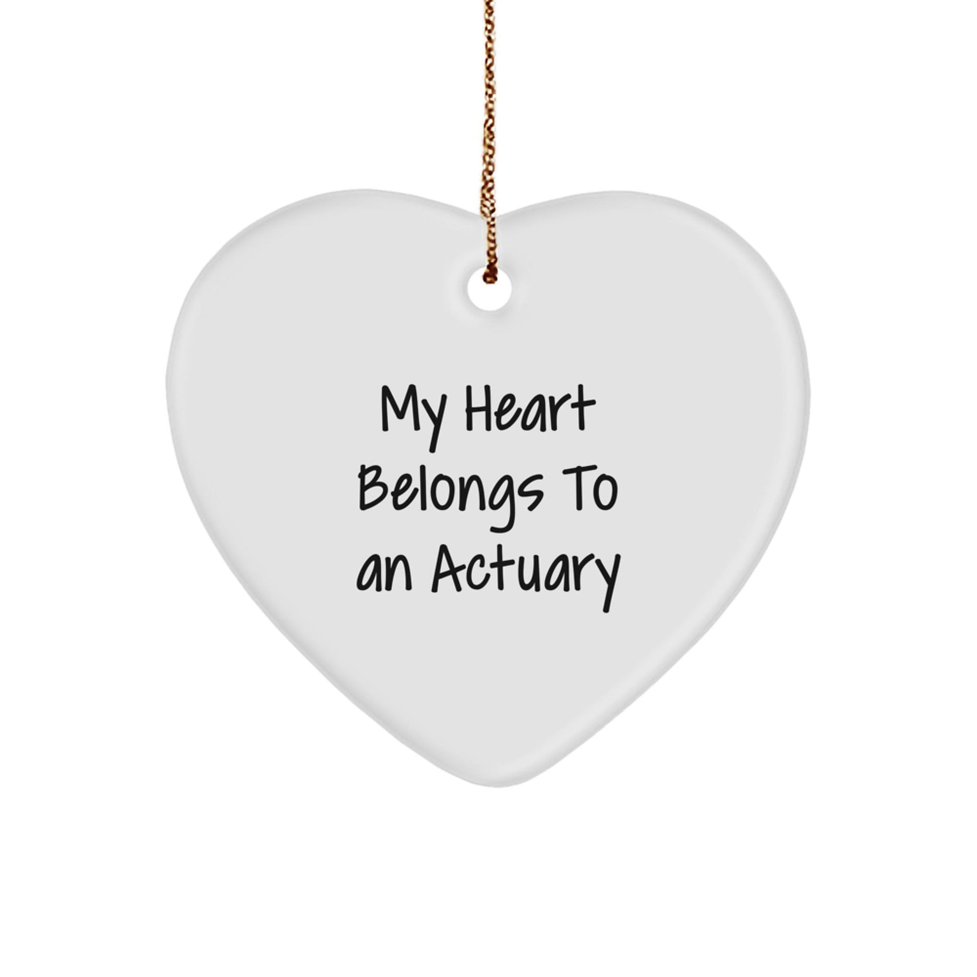 Funny Actuary Gifts, My Heart Belongs To An Actuary Heart Ornament, White, 2.75" Tall, Perfect Christmas Unique Gifts for Actuary, Gifts from Family - Victory Thru Vision