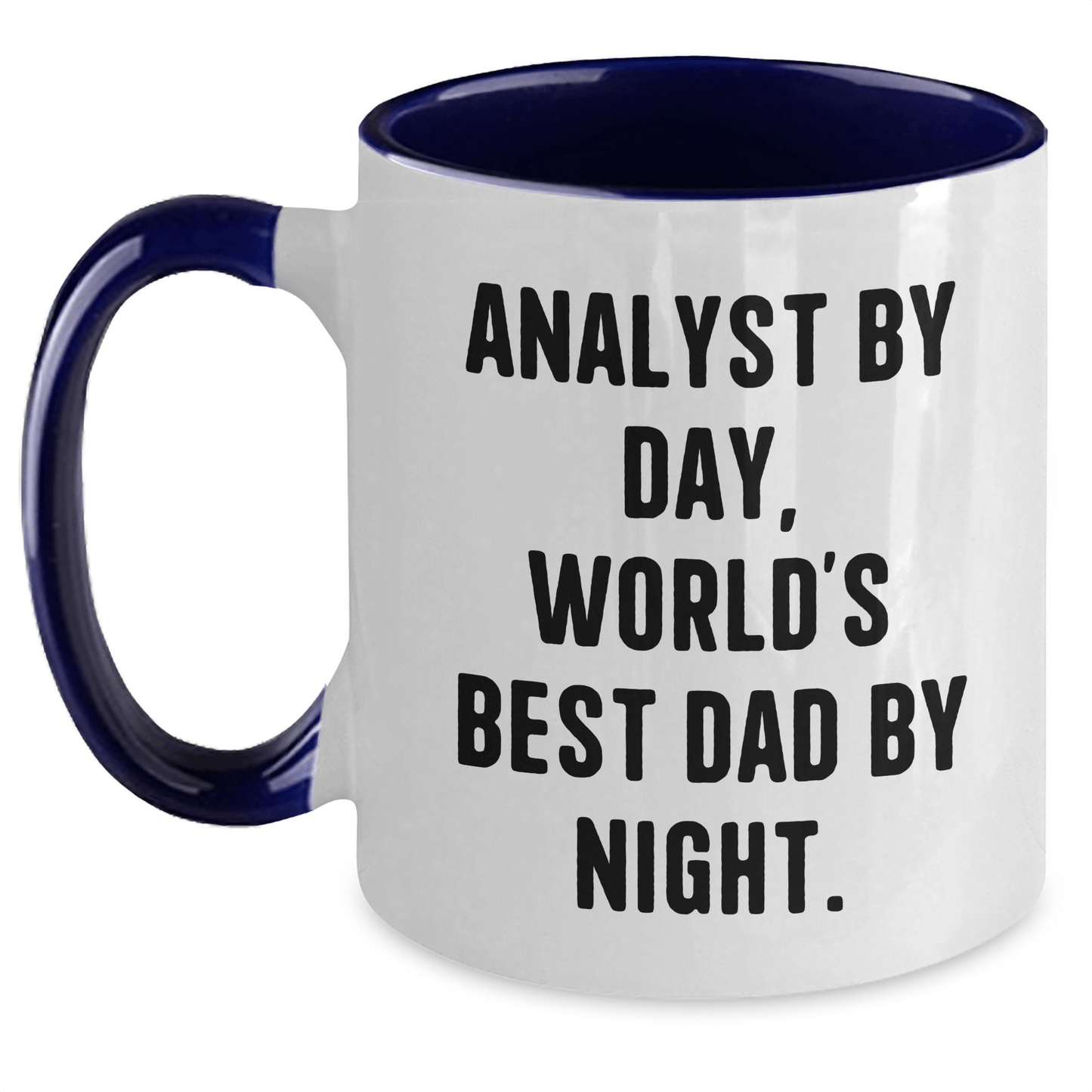 Funny Analyst Gifts, World's Best Dad By Night Two Tone Coffee Mug, Graduation Unique Gifts from Dad to Analyst, 11oz Ceramic Mug - Victory Thru Vision