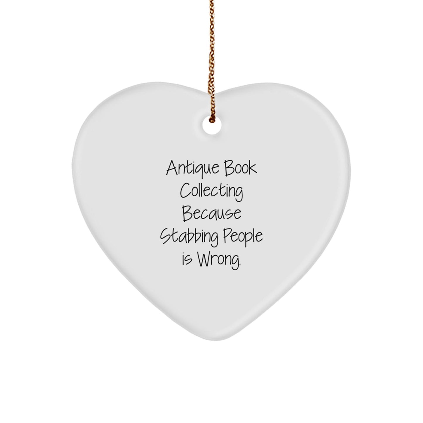 Funny Antique Book Collecting Gifts from Men to Family - Heart Ornament with Sublimation Printing, Perfect for Christmas Unique Presents - Victory Thru Vision