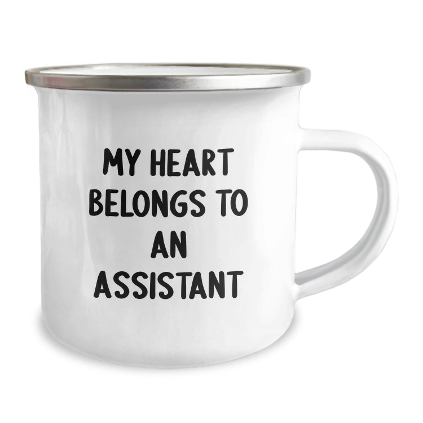 Funny Assistant Gifts, My Heart Belongs To An Assistant, Camping Mug for Birthday, Gifts from Friends, Gifts for Assistant, 12 oz Stainless Steel Enamel Finish - Victory Thru Vision